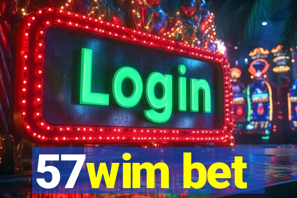 57wim bet